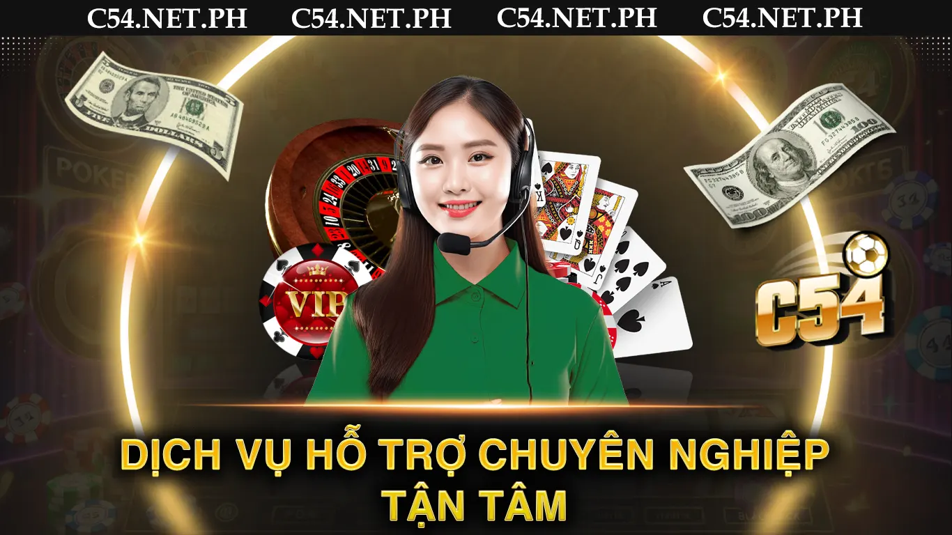 Dịch vụ hỗ trợ chuyên nghiệp, tận tâm